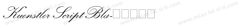 Kuenstler Script Bla字体转换